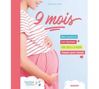9 mois: Mes questions - Les réponses - Mon coach à la maison - Semaine après semaine