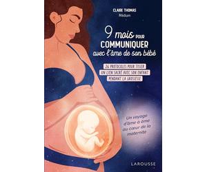 9 mois pour communiquer avec l'âme de son bébé