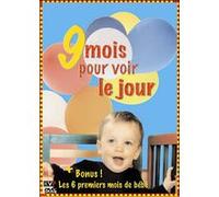 9 mois pour voir le jour G