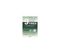 9 Object Model Fmea. Un Modello Concettuale A 9 Oggetti Per Lo Sviluppo Di Analisi Di Rischio Tecnico Industriale (Fmea) Secondo Lo Standard Tedesco Vda E Col Supporto Digitale Del Software Apis
