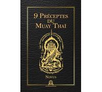 9 Préceptes du Muay Thaï
