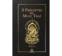 9 Préceptes du Muay Thaï