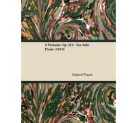 9 Préludes Op.103 - For Solo Piano (1910)