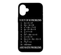 9 problèmes sur 10 sont des problèmes mathématiques Professeur d'algèbre Coque pour iPhone 16 Plus