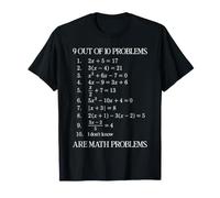 9 problèmes sur 10 sont des problèmes mathématiques Professeur d'algèbre T-Shirt