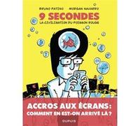Morgan Navarro et Bruno Patino – 9 secondes – La civilisation du poisson rouge – Broché