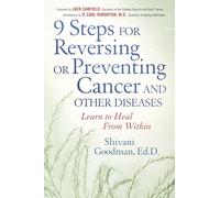 9 Steps for Reversing or Preventing Cancer