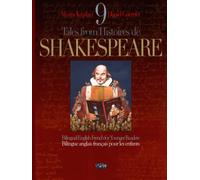 9 Tales from / Histoires de SHAKESPEARE: Bilingue anglais français pour les enfants. Bilingual English French for Younger Readers