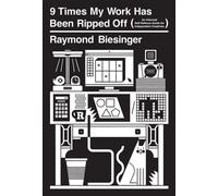 9 Times My Work Has Been Ripped Off - Raymond Biesinger - Drawn & Quarterly - ebook (ePub) - Livre