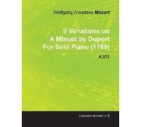 9 Variations On A Minuet By Duport By Wolfgang Amadeus Mozart For Solo Piano (1789) K.573