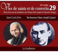 9 vies de saints ou de convertis T29 -- saint curé d’ars et bienheureux Marie-Joseph Cassant - la confession - CD329