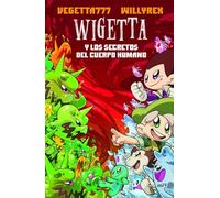 9. Wigetta y los secretos del cuerpo humano