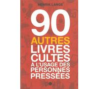 90 autres livres cultes à l'usage des personnes pressées - Henrik Lange - Ca Et La Eds - broché - Bande dessinée