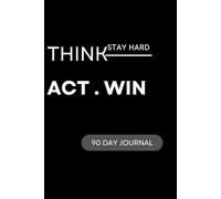 90-Day Discipline Journal: Daily Morning & Evening Prompts to Build Focus, Habits, and Mental Strength: Daily planner for mindset and productivity ... reflection space, and goal-setting check-ins.