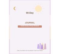 90-Day Emotional Relief Journal: A Guided Anxiety, Stress & Mood Tracking Workbook with Daily Prompts, Affirmations & Mental Wellness Check-Ins: Calm ... Mental Wellness in Just a Few Minutes a Day