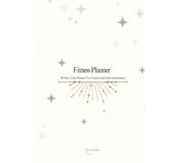 90-Day Fitness Planner - Workout & Nutrition Journal, Exercise Log Book, Habit Tracker, Goal-Setting Wellness Planner for Weight Loss, Strength Training & Daily Motivation