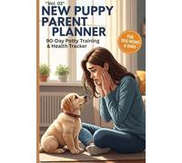90-Day Potty Training & Health Tracker: For First-Time Dog Moms & Dads | Vol. 01