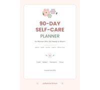 90-Day Self-Care Planner for Women: Daily Mood, Sleep, Water & Habit Tracker with Weekly Reflection and Goal Setting