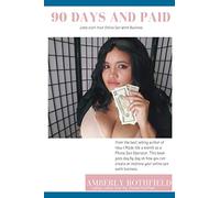 90 Days and Paid: Jump start Your Online Sex Work Business