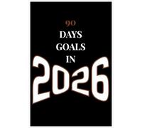 90 Days Goal in 2026: Discipline yourself in 2026 by dialy refelction on your goals. 2026 should be the year of your success.