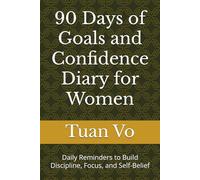 90 Days of Goals and Confidence Diary for Women: Daily Reminders to Build Discipline, Focus, and Self-Belief