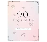 90 Days of Us: A Daily Journal for Couples