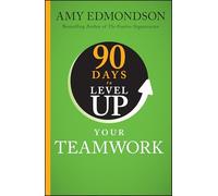 90 Days to Level Up Your Teamwork