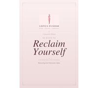 90 Days to RECLAIM YOURSELF: A 90-Day Guided Journal to Heal from Narcissistic Abuse, Reclaim Your Identity, and Rebuild Your Life