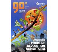 90 degrés - N° 2 Ces territoires qui s'engagent pour une révolution alimentaire