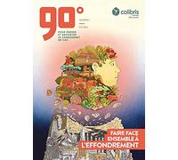 90 degrés - numéro 1 Faire face ensemble à l'effondrement