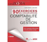 90 Exercices avec corrigés détaillés Comptabilité de gestion: Pour s'entraîner efficacement - 2 Cas de synthèse corrigés