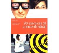 90 exercices pour la concentration