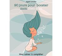 90 jours pour booster mon bien-être: Mon cahier à compléter