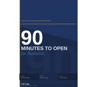 90 Minutes to Open: The No-Excuse Playbook for Service Business Owners