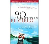 90 minutos en el cielo Una historia real de Vida y Muerte by Cecil Murphey Cecil Murphey, Don Piper (Auteur)