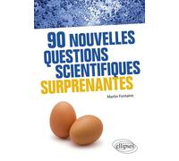 90 Nouvelles Questions Scientifiques Surprenantes