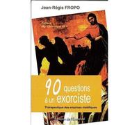 90 questions à un exorciste Thérapeutique des emprises maléfiques - Jean-Régis Fropo - Emmanuel Eds De L' - broché - Etude