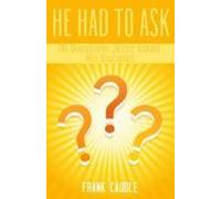 90 Questions Jesus Asked His Disciples: He Had To Ask