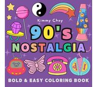 90’s Nostalgia Coloring Book: Bold and Easy Designs for Adults and Teens