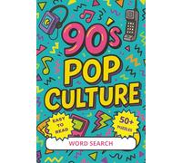 90’s Pop Culture Word Search: 50+ Fun & Nostalgic Puzzles Featuring Movies, Music, TV, Fashion, and Trends from the 1990s