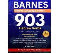 903 Hebrew Verbs: Mastery for Everyday Communication: Barnes Global Language Series