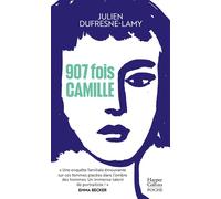 907 fois Camille - Julien Dufresne-Lamy - Harpercollins - Poche - Roman