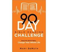 90Day Bible Reading Challenge Read the Whole Bible Change Your Whole Life by Mary Demuth Mary Demuth (Auteur)