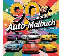 90er Jahre Auto-Malbuch: Auto Malbuch Für Kinder und erwachsene