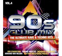 90S CLUB MIX VOL. 4 - THE ULTIMATIVE RAVE & TECHNO HITS [2 Discs] NEUF