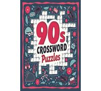 90s Crossword Puzzles: Crossword Puzzles with Easy to Ready Print about 90s Pop Culture, TV , Movies, and More | 6x9 inches, 130 pages | 60+ Puzzles ... Vacations, Holidays Birthdays, and Relaxation