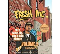 90's Hip Hop & R&B Coloring Book-Fresh Inc. Vol 5: Male Hip Hop & R&B Artists:: A 90's Male Hip Hop & R&B Coloring Book Featuring Rap and R&B artists, ... & Urban Culture Designs for Adults and Teens