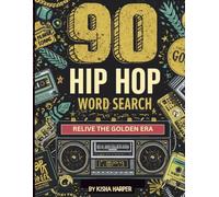 90s Hip-Hop Word Search Puzzle Book: A Throwback Puzzle Experience Featuring Artists, Albums & Culture from the Golden Era