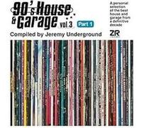 90's House & Garage Volume 3 Part 1 : Compiled By Jeremy Underground