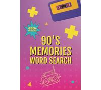 ‘90s Memories Word Search: Relive the Iconic Moments of the 1990s with Over 50 Nostalgic Puzzles